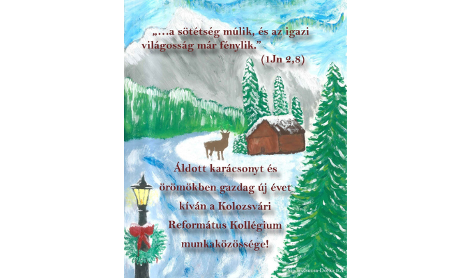 ÁLDOTT KARÁCSONYT ÉS ÖRÖMÖKBEN GAZDAG ÚJ ÉVET KÍVÁN A KOLOZSVÁRI REFORMÁTUS KOLLÉGIUM MUNKAKÖZÖSSÉGE!