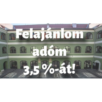 TÁMOGASSA ISKOLÁNKAT SZEMÉLYI JÖVEDELEMADÓJA 3.5%-VAL!